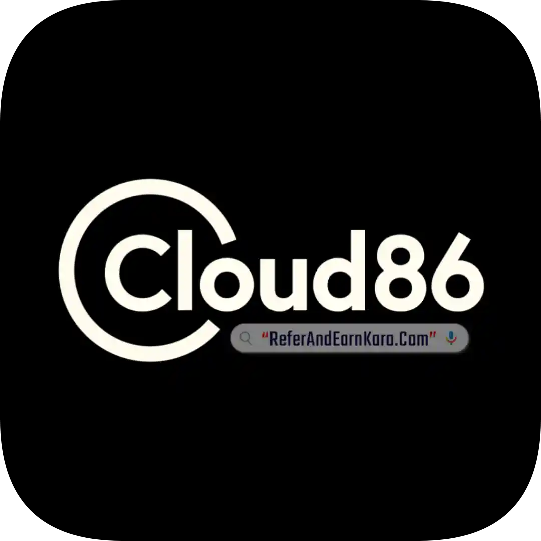 Cloud 86 Refer And Earn