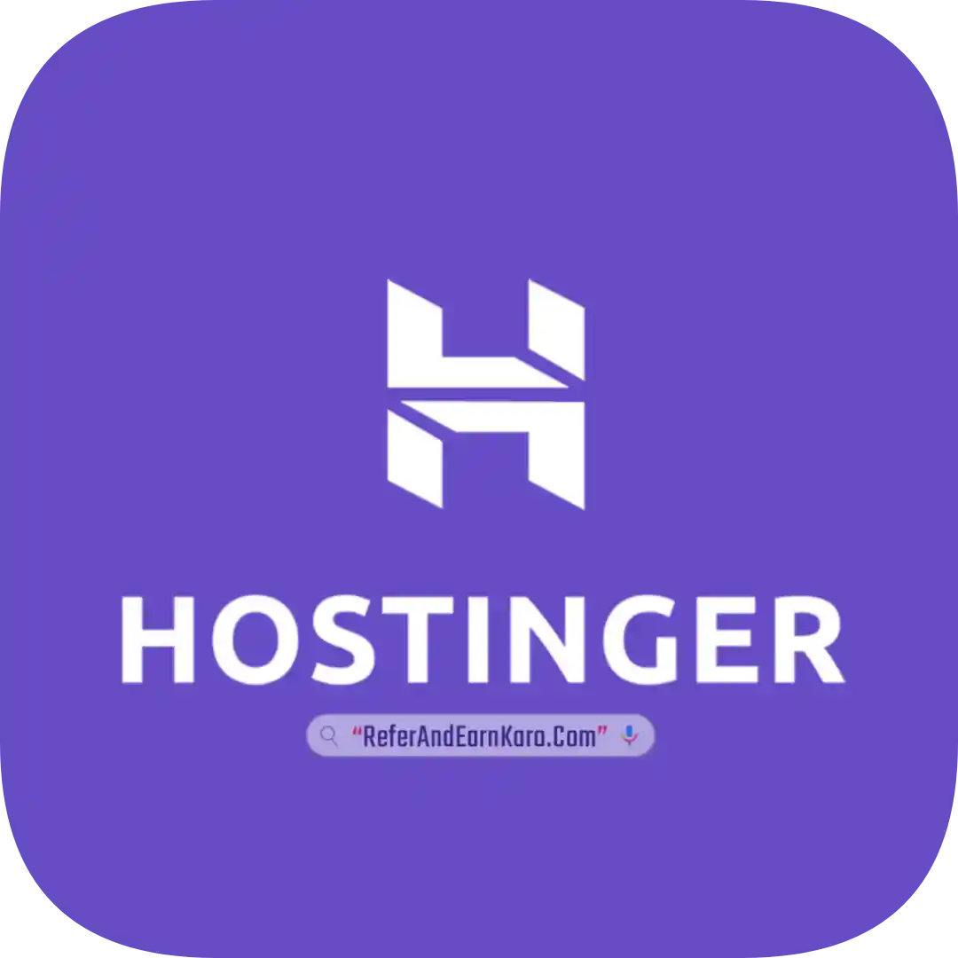 Hostinger Refer & Earn - All Web Hosting Referral Program App List